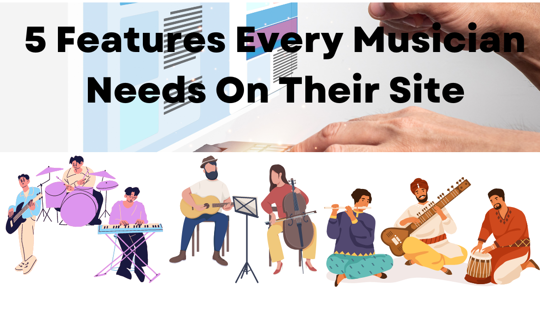 5 Features Every Musician Needs On Their Site