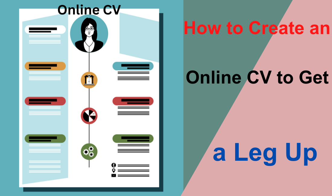 How to Create an Online CV to Get a Leg Up
