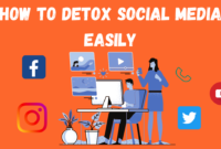 How To Detox Social Media Easily