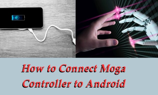 How to Connect Moga Controller to Android