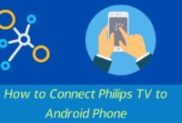 How to Connect Philips TV to Android Phone