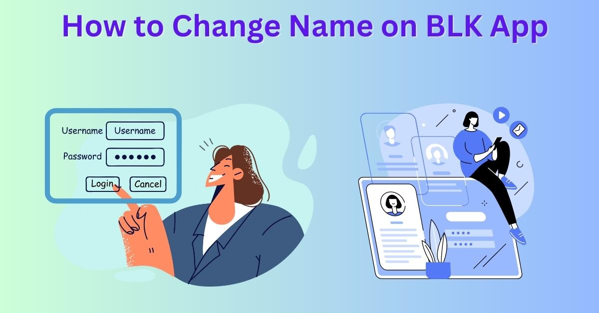 How to Change Name on BLK App
