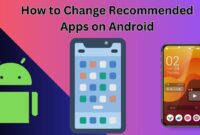 How to Change Recommended Apps on Android